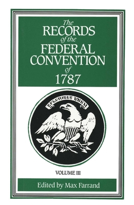 The Records of the Federal Convention of 1787: ... 0300000820 Book Cover