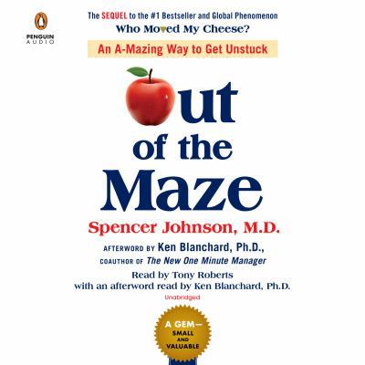 Out of the Maze: An A-Mazing Way to Get Unstuck 0525642250 Book Cover