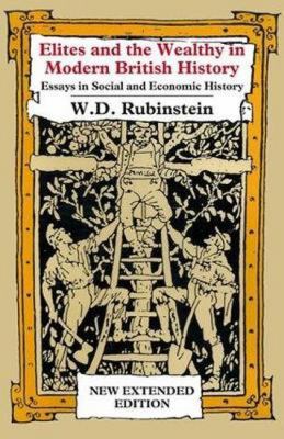 Elites and the Wealthy in Modern British Histor... 1911204971 Book Cover