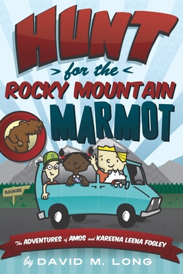 The Hunt for the Rocky Mountain Marmot 1492817864 Book Cover