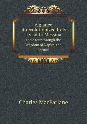 A glance at revolutionized Italy a visit to Mes... 551879293X Book Cover