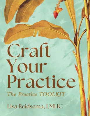 Craft Your Practice: The Practice Toolkit B0FX3SXRGP Book Cover