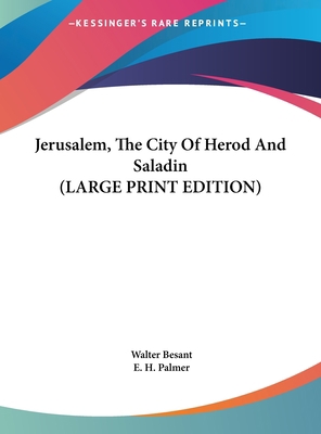 Jerusalem, The City Of Herod And Saladin (LARGE... [Large Print] 1169929168 Book Cover