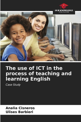 The use of ICT in the process of teaching and l... 6207069625 Book Cover