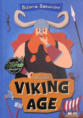 In the Viking Age (Bizarre Behaviour) 1805056077 Book Cover