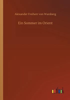 Ein Sommer im Orient [German] 3732645665 Book Cover