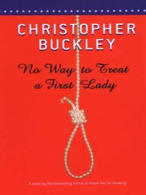 No Way to Treat a First Lady [Large Print] 0786250445 Book Cover