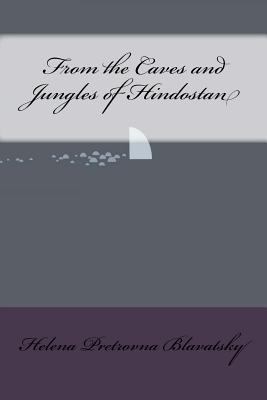 From the Caves and Jungles of Hindostan 1534796061 Book Cover