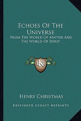 Echoes Of The Universe: From The World Of Matte... 1162784938 Book Cover