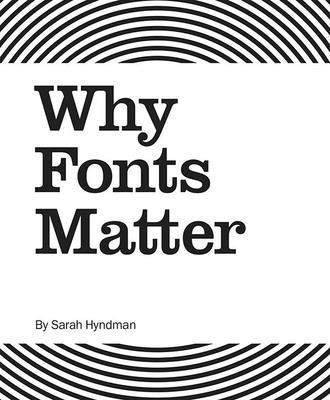 Why Fonts Matter 1584236310 Book Cover