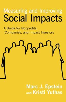 Measuring and Improving Social Impacts: A Guide... 1907643990 Book Cover