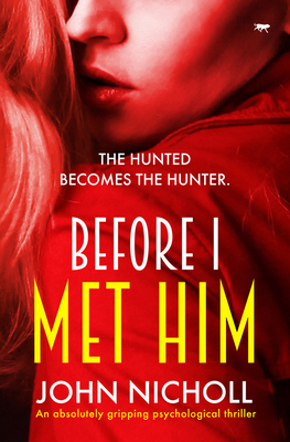 Before I Met Him: A Chilling Psychological Thri... 1912604442 Book Cover