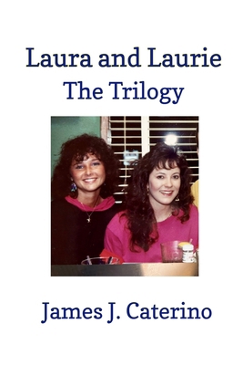 Laura and Laurie: The Trilogy B0FBNMS86Q Book Cover