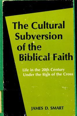 The Cultural Subversion of the Biblical Faith: ... 0664241484 Book Cover