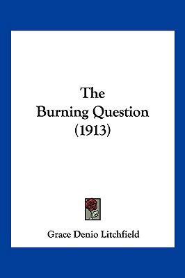 The Burning Question (1913) 1120732301 Book Cover