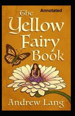 Paperback The Yellow Fairy Book Annotated Book