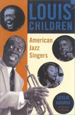 Louis' Children: American Jazz Singers 0815411146 Book Cover