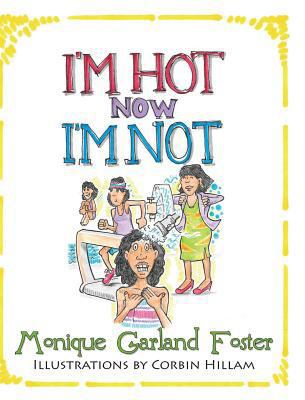 I'm Hot, Now I'm Not 1498456146 Book Cover