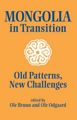 Mongolia in Transition: Old Patterns, New Chall... 0700704183 Book Cover