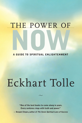 The Power of Now: A Guide to Spiritual Enlighte... 1577311523 Book Cover