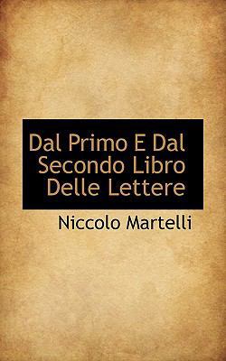 Dal Primo E Dal Secondo Libro Delle Lettere 1110434650 Book Cover
