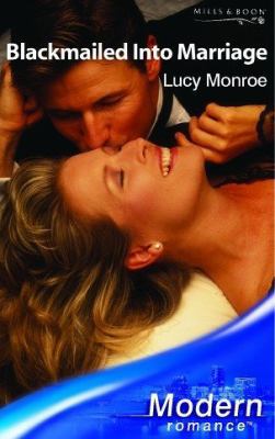 Blackmailed into Marriage (Modern Romance) 0263841618 Book Cover