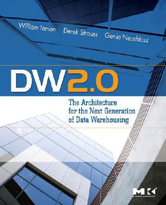 Dw 2.0: The Architecture for the Next Generatio... 0123743192 Book Cover