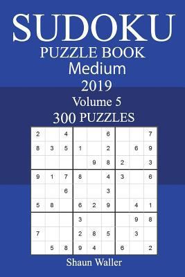 300 Medium Sudoku Puzzle Book 2019 1723467030 Book Cover
