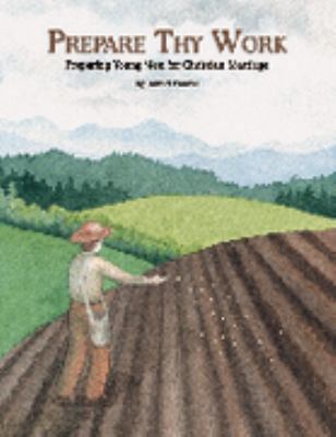 Prepare Thy Work: Preparing Young Men for Chris... 1891206249 Book Cover