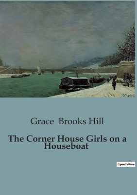 The Corner House Girls on a Houseboat B0CJ66BZXY Book Cover