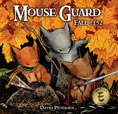 Mouse Guard Volume 1: Fall 1152 1932386572 Book Cover