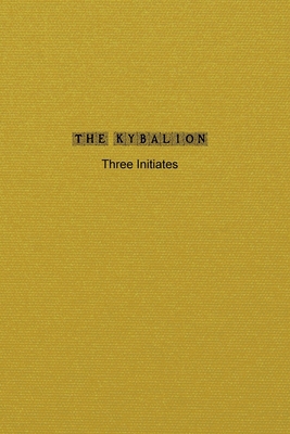 The Kybalion: A Study of The Hermetic Philosoph... 1990186742 Book Cover