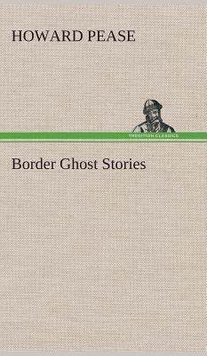 Border Ghost Stories 3849521389 Book Cover