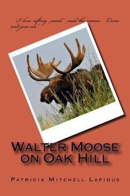 Walter Moose on Oak Hill 1548185906 Book Cover