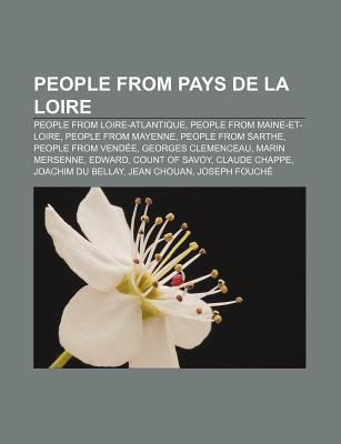 People from Pays de La Loire: People from Loire... 1157908888 Book Cover