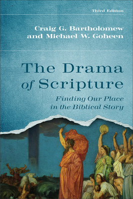 The Drama of Scripture: Finding Our Place in th... 1540967700 Book Cover