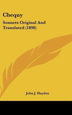 Chequy: Sonnets Original And Translated (1898) 1161877932 Book Cover