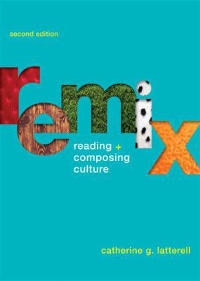 Remix: Reading and Composing Culture 031247668X Book Cover