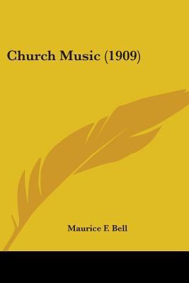 Church Music (1909) 0548704848 Book Cover