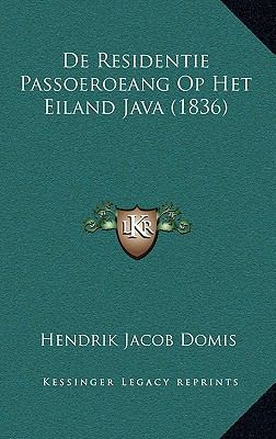 De Residentie Passoeroeang Op Het Eiland Java (... [Dutch] 1167807782 Book Cover