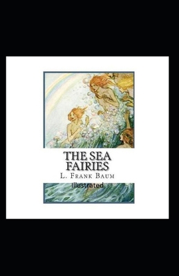 The Sea Fairies Illustrated B089M61NWC Book Cover