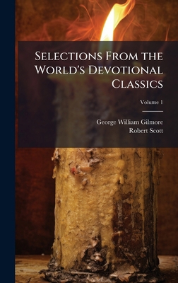 Selections From the World's Devotional Classics 1023870851 Book Cover
