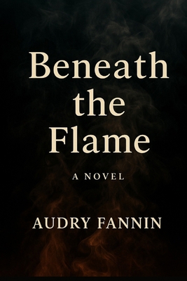 Beneath The Flame B0GMQT93LS Book Cover