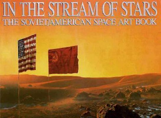 In the Stream of Stars: The Soviet/American Spa... B001K4UNT8 Book Cover