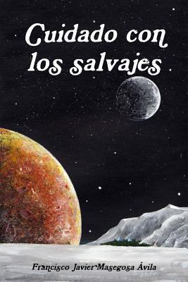 Cuidado Con Los Salvajes 1446656098 Book Cover