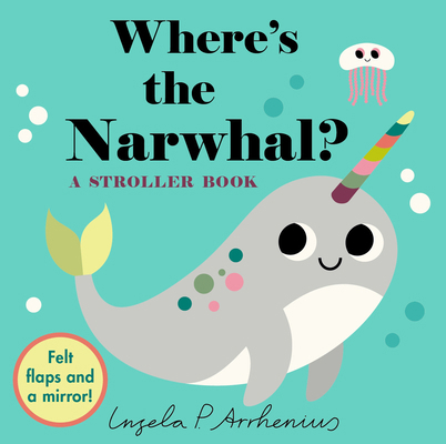 Where's the Narwhal?: A Stroller Book 1536247766 Book Cover