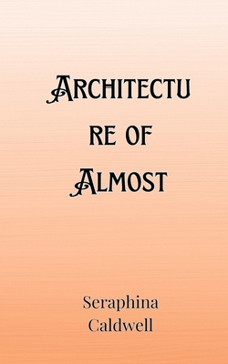 Architecture of Almost 9916905657 Book Cover