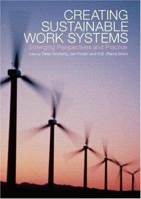 Creating Sustainable Work Systems: Developing S... 0415285763 Book Cover