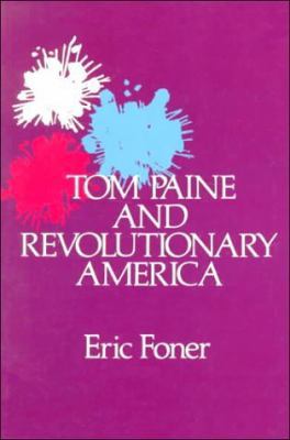 Tom Paine and Revolutionary America 0195021827 Book Cover