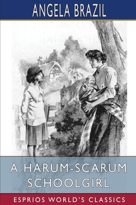 A Harum-Scarum Schoolgirl (Esprios Classics) Book Cover